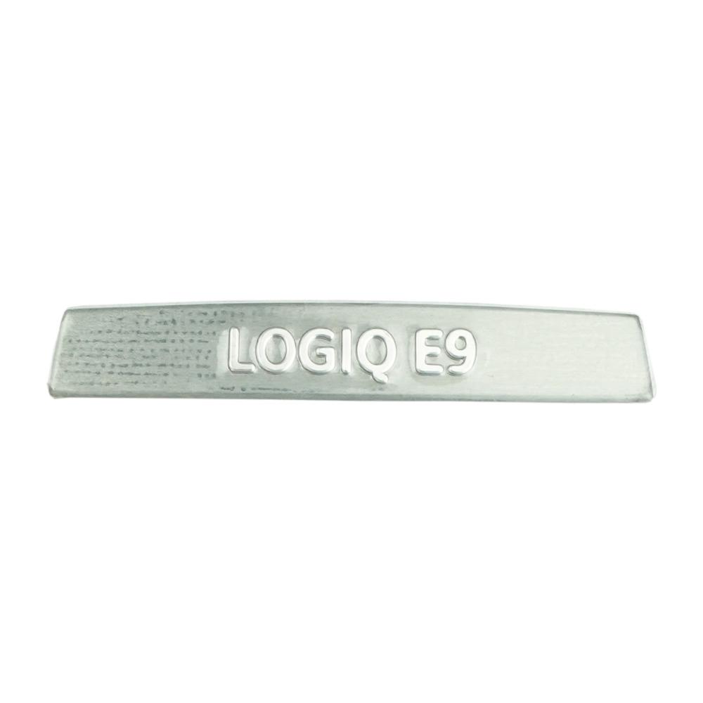 LOGIQ E9 Nameplate Upper Operator Panel Grey LOGIQ E9 Nameplate Upper Operator Panel Grey